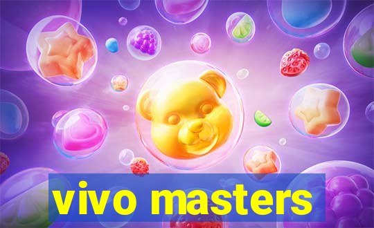 vivo masters